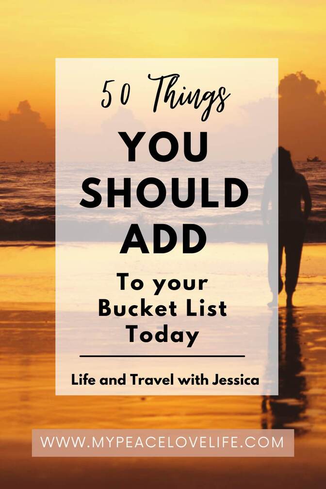 50 Things You Should Add to Your Bucket List Today