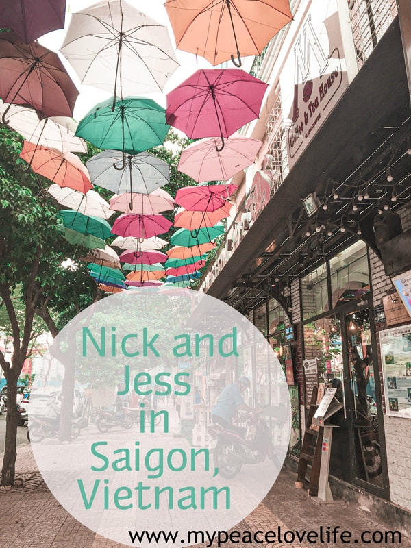 Nick and Jess in Saigon Vietnam-things to do and see, and where to stay while in Saigon